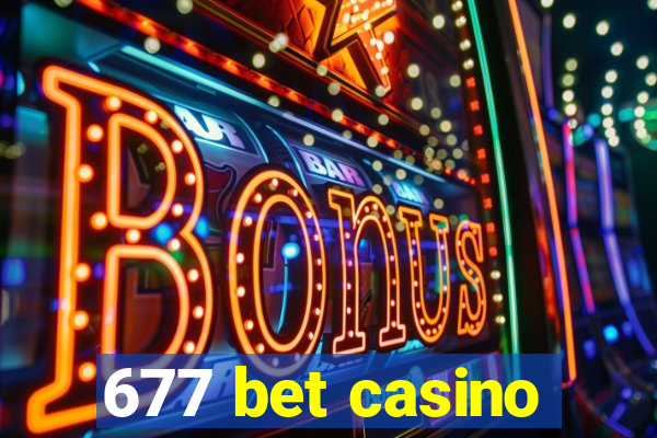 677 bet casino